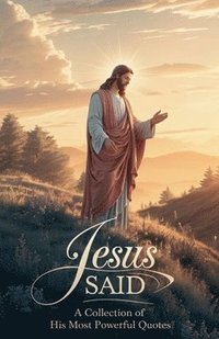 bokomslag Jesus Said