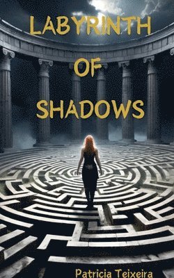 Patricia Teixeira - Labyrinth of Shadows, Häftad
