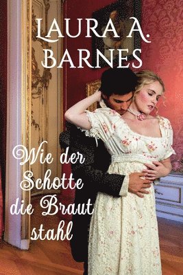 Wie der Schotte die Braut stahl