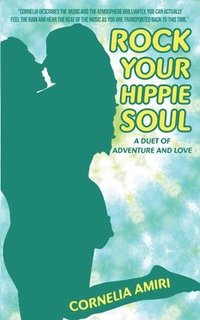 bokomslag Rock Your Hippie Soul
