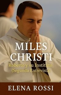bokomslag Miles Christi Roberto y su Instituto (Segunda Entrevista)
