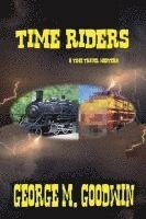 Time Riders - A Western Time Travel 1
