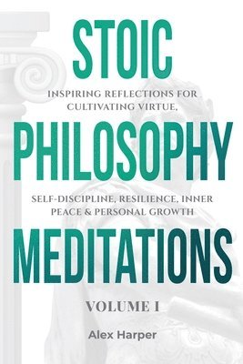 Stoic Philosophy Meditations