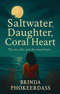 bokomslag Saltwater Daughter, Coral Heart
