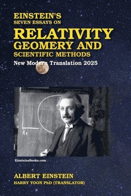 Einstein's Seven Essays on Relativity, Geometry, and Scientific Methods 1