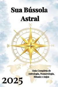 bokomslag Sua Bússola Astral 2025