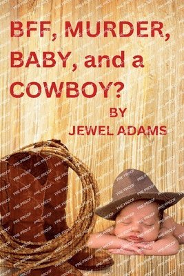 BFF, MURDER, BABY, and a COWBOY? 1