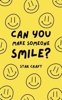 bokomslag Can You Make Someone Smile?