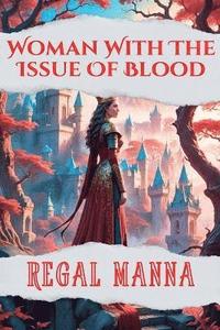 bokomslag Woman With The Issue Of Blood