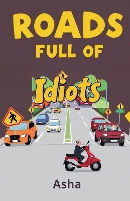 bokomslag Roads Full of Idiots