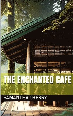 Samantha Cherry - Enchanted Cafe, Häftad