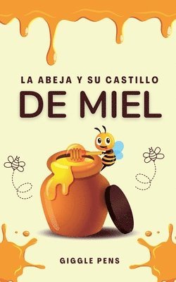 bokomslag La Abeja y su Castillo de Miel