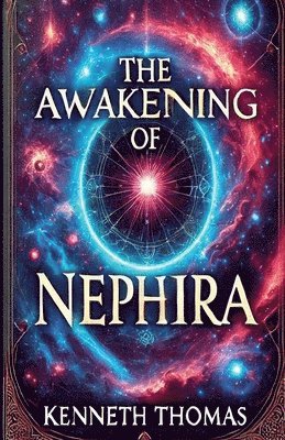 Kenneth Thomas - Awakening of Nephira, Häftad