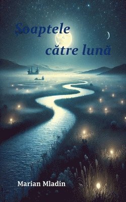 bokomslag ?oaptele c?tre lun?