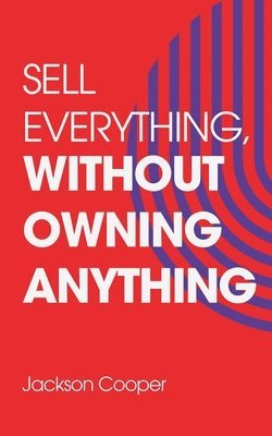 Sell Everything, Without Owning Anything 1