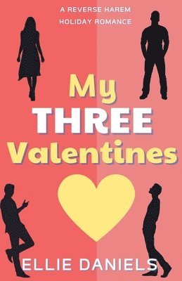 bokomslag My Three Valentines: A Reverse Harem Holiday Romance