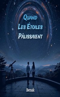 bokomslag Quand Les Étoiles Pâlissaient