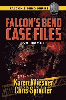 bokomslag Falcon's Bend Case Files, Volume III