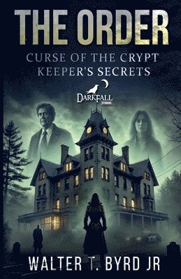 bokomslag The Order: Curse of the Crypt Keeper's Secrets