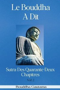 bokomslag Le Bouddha A Dit: Sutra Des Quarante-Deux Chapitres, Vol 2