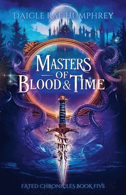 bokomslag Masters of Blood & Time