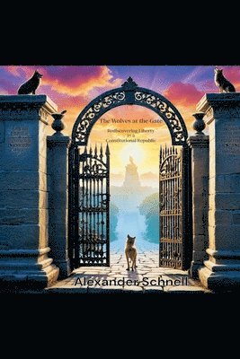 Alexander Schnell - Wolves at the Gate, Häftad