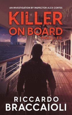 bokomslag Killer on Board: An Investigation by Inspector Alex Cortes