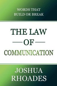 bokomslag Law of Communication Words That Build Or Break