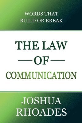 bokomslag Law of Communication Words That Build Or Break