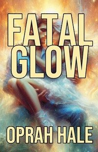 bokomslag Fatal Glow