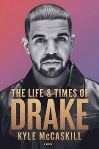 bokomslag The Life & Times Of Drake