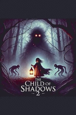 The Child Of Shadows 2 1