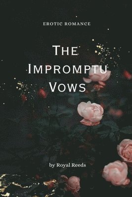 The Impromptu Vows 1