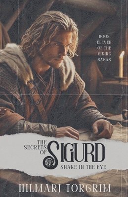 Hilmarj Torgrim - Secrets of Sigurd Snake-in-the-Eye, Häftad