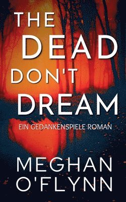 Meghan O'Flynn - The Dead Don't Dream, Häftad