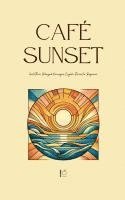 bokomslag Café Sunset And Other Bilingual Norwegian-English Stories for Beginners