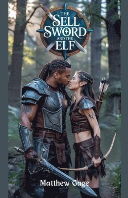 Matthew Gage - Sell Sword and The Elf, Häftad