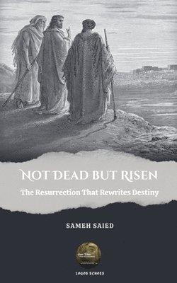 bokomslag Not Dead But Risen