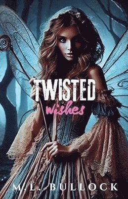 Twisted Wishes
