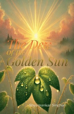 Shyamankar Singhari - Dew of the Golden Sun, Häftad