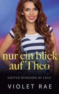 bokomslag Nur Ein Blick auf Theo