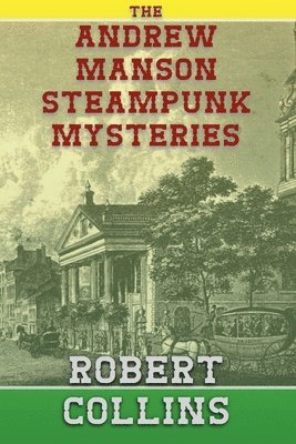 bokomslag The Andrew Manson Steampunk Mysteries