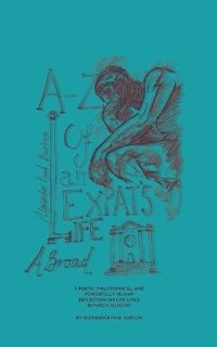 bokomslag A-Z of an Expat's Life Abroad