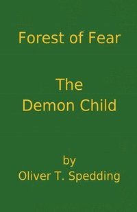 bokomslag Forest of Fear - The Demon Child