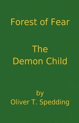 bokomslag Forest of Fear - The Demon Child
