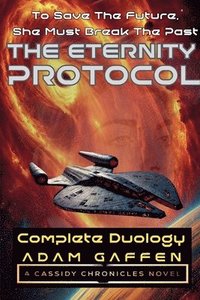 bokomslag The Eternity Protocol: Complete Duology