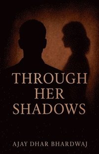 bokomslag Through Her Shadows