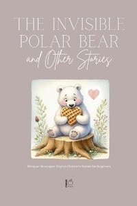 bokomslag Invisible Polar Bear and Other Stories