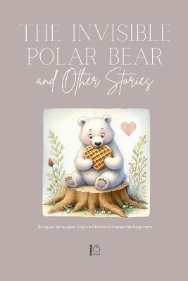 bokomslag Invisible Polar Bear and Other Stories