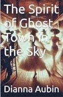 bokomslag Spirit of Ghost Town in the Sky